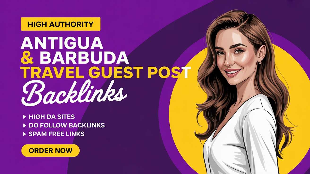 Antigua and Barbuda Travel Guest Post Service