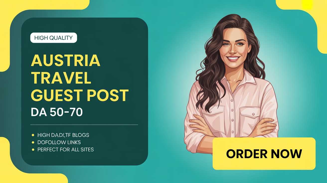 Austria Travel Guest Post Authentic Brand Storytelling Austria Travel Guest Post Authentic Brand Storytelling