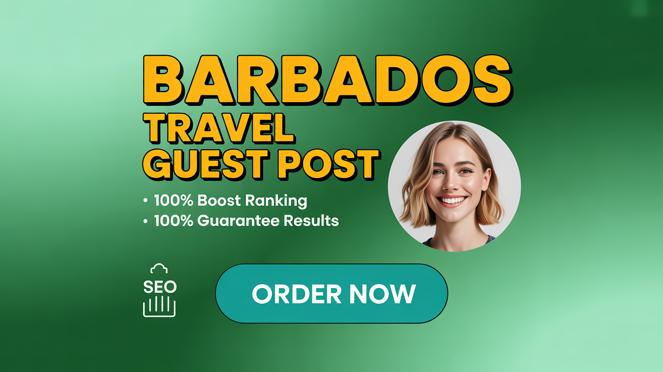 Barbados Travel Guest Post Service Barbados Travel Guest Post Service