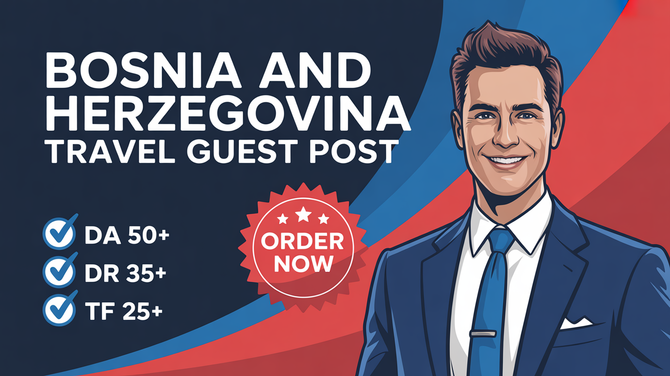Bosnia and Herzegovina Travel Guest Post Service Bosnia and Herzegovina Travel Guest Post Service