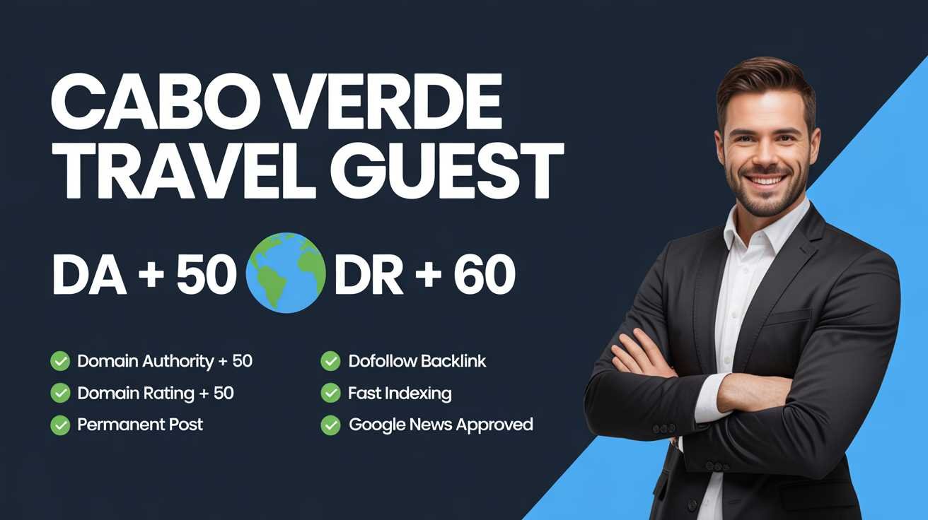 Cabo Verde Travel Guest Post Build Brand Authority Cabo Verde Travel Guest Post Build Brand Authority
