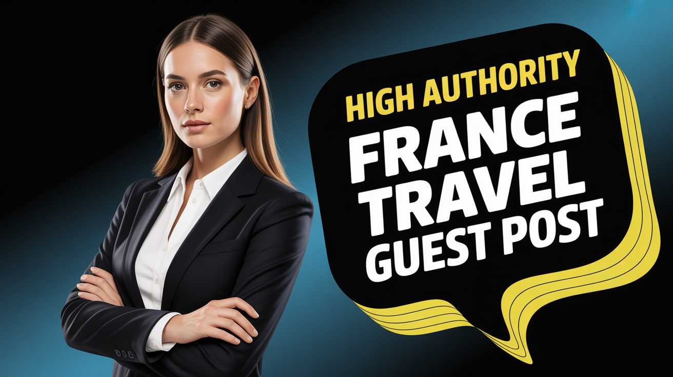 France Travel Guest Post Authentic Storytelling