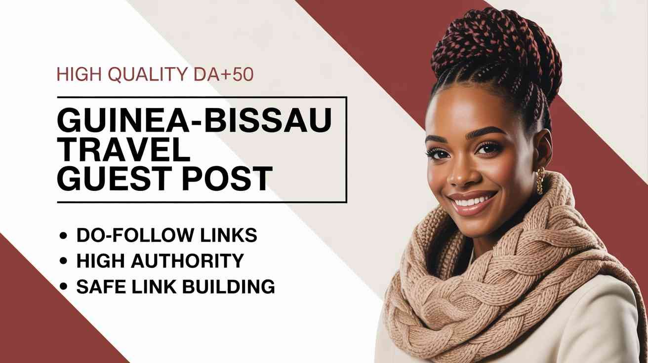 Guinea-Bissau Travel Guest Post Service Guinea-Bissau Travel Guest Post Service