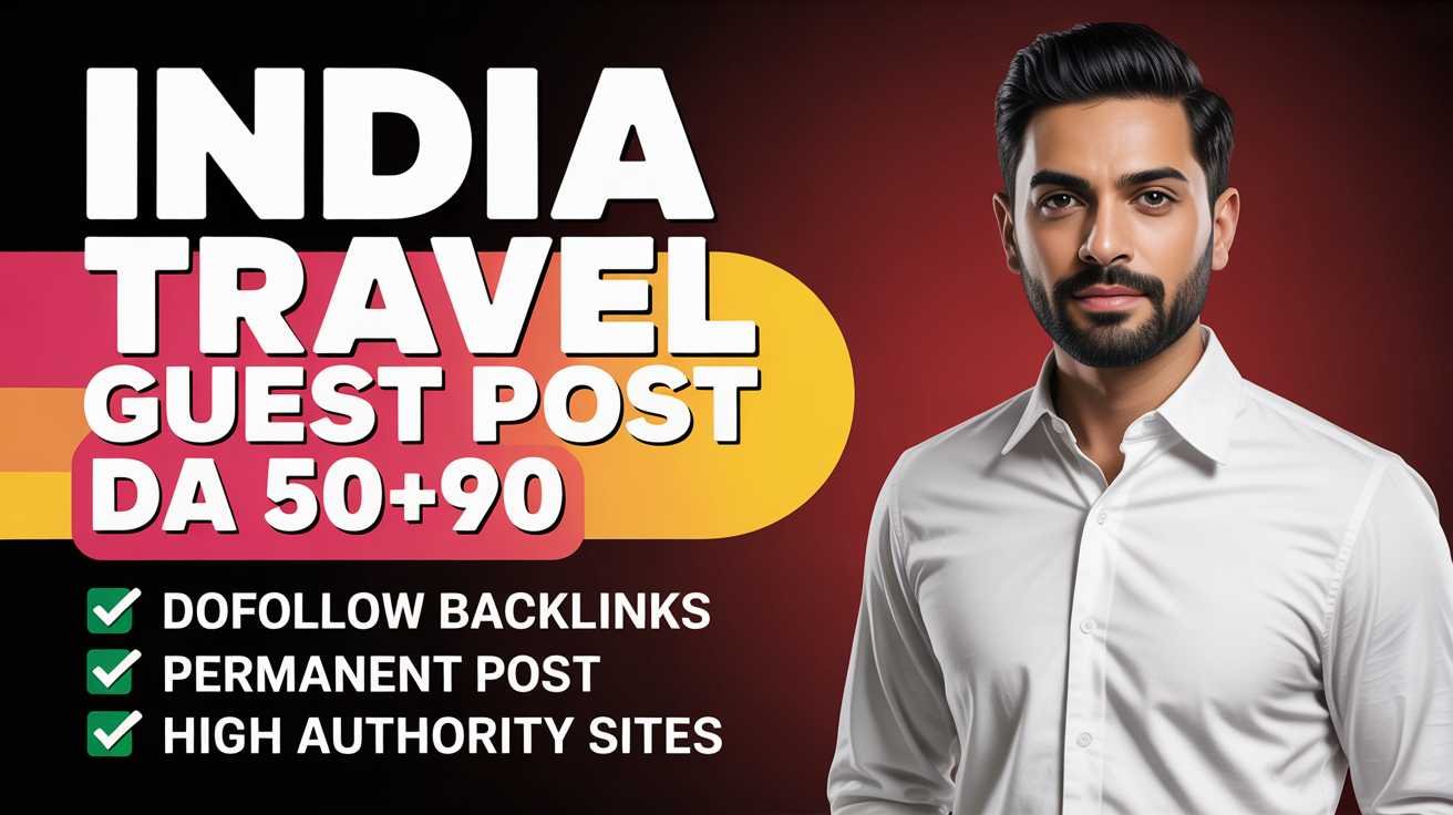 India Travel Guest Post Service for Brands