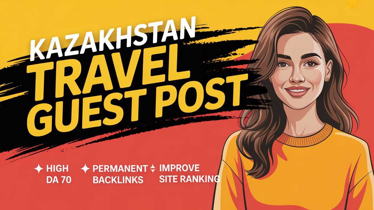 Kazakhstan Travel Guest Post