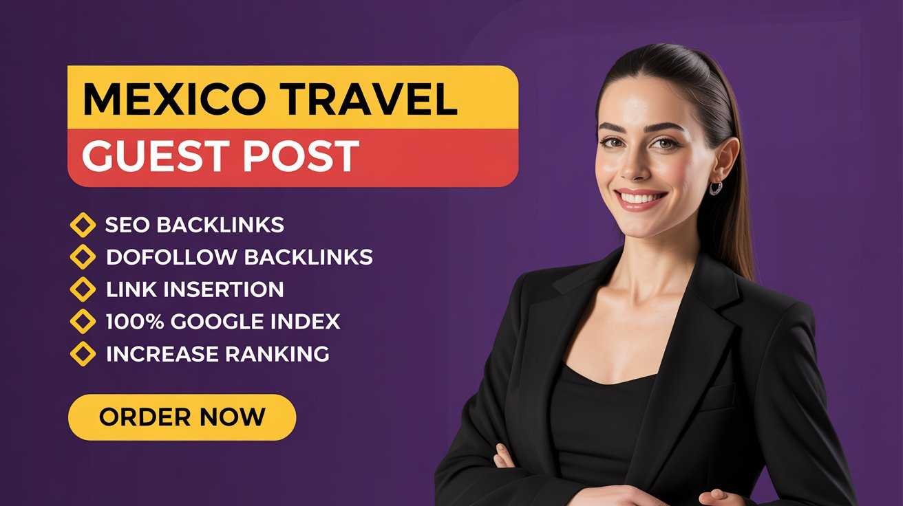 Mexico Travel Guest Post Explore Culture, Adventure & Beaches